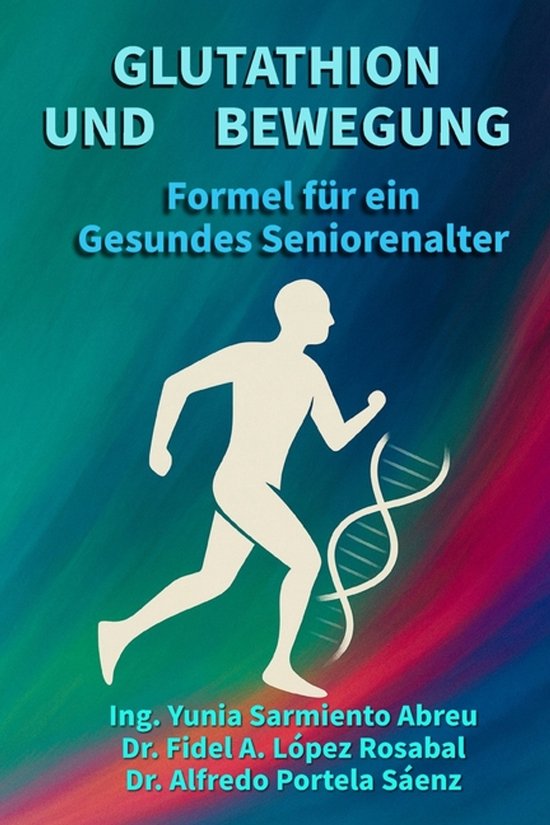 Glutathion in Aktion- GLUTATHION UND BEWEGUNG.Formel für ei ... - cover
