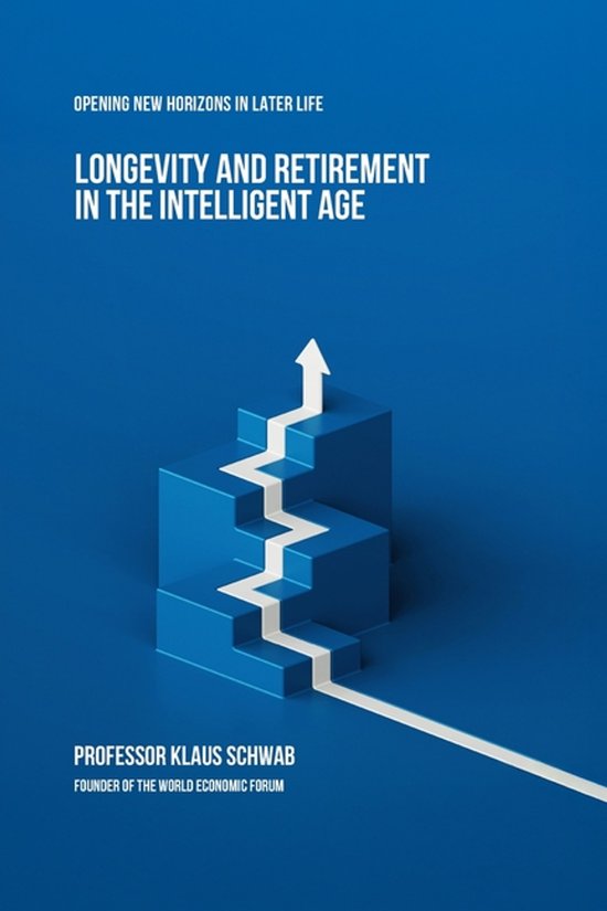 The Intelligent Age- Longevity and Retirement in the Intelli ... - cover