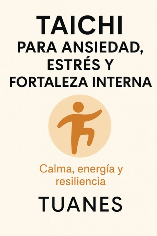 Taichi Para Ansiedad, Estrés Y Fortaleza Interna - cover
