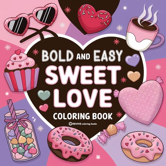 Bold & Easy Stress Relief Coloring Books- Bold & Easy Sweet Love Coloring Book