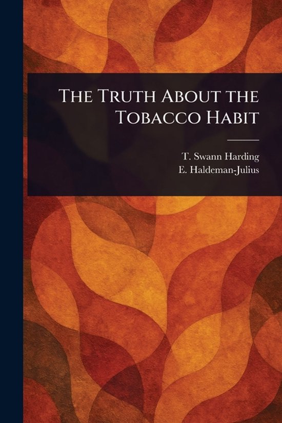 The Truth About the Tobacco Habit - cover