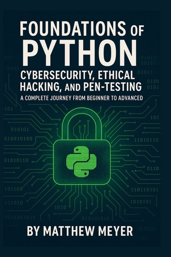 Foundations of Python for Cybersecurity, Ethical Hacking, an ... - cover