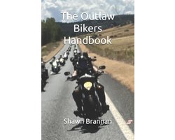The Outlaw Bikers Handbook