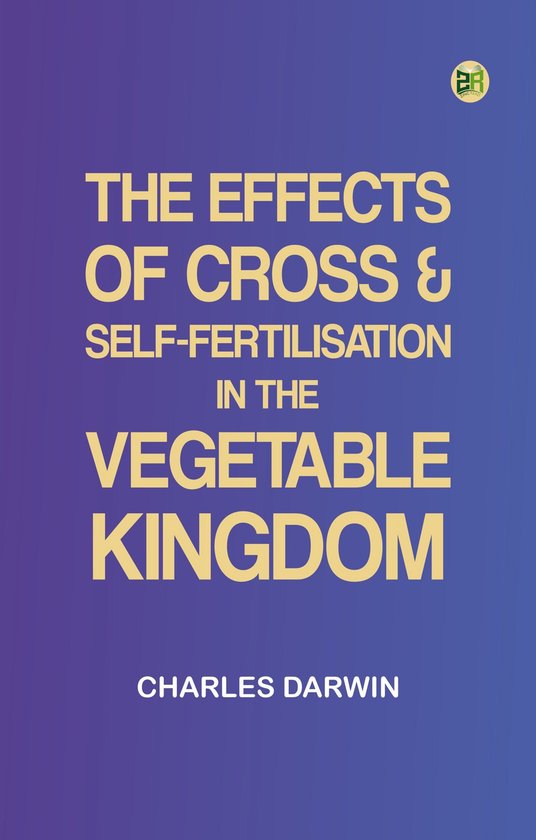 The Effects of Cross & Self-Fertilisation in the Vegetable K ... - cover