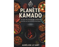 Kamado BBQ Receptenboek: 70 Internationale Recepten voor Keramische Barbecue