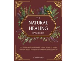 Handboek Natuurlijke Genezing: 120+ Kruidenremedies en Holistische Recepten voor Immuunsysteem en Ontstekingen