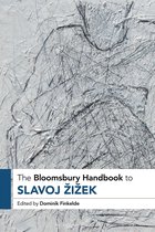 Bloomsbury Handbooks - The Bloomsbury Handbook to Slavoj Žižek