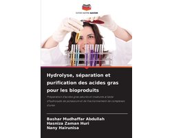 Hydrolyse, séparation et purification des acides gras pour les bioproduits