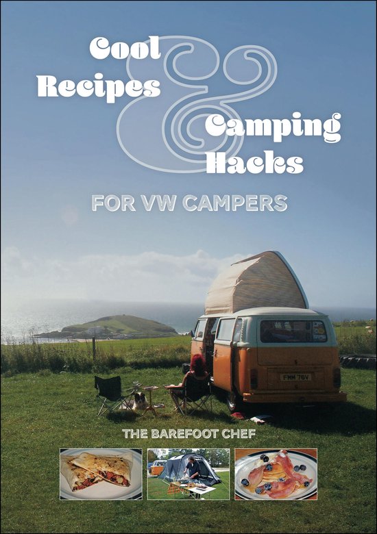 Cool Recipes & Camping Hacks for VW Campers - cover