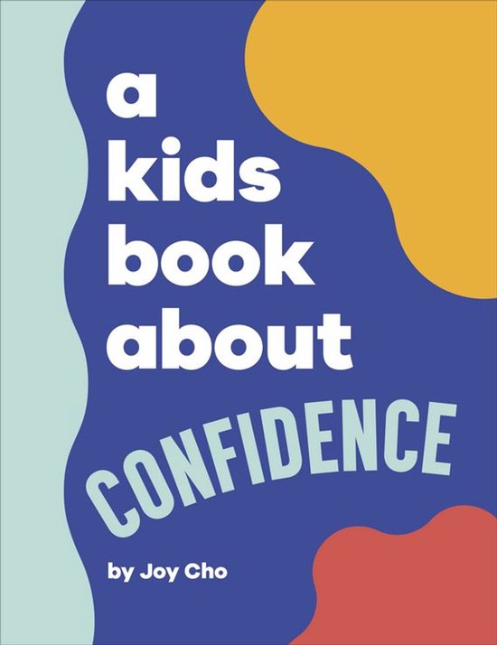 A Kids Book - A Kids Book About Confidence - cover