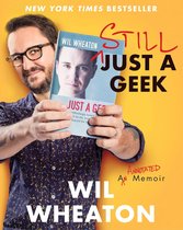 Wil Wheaton tient un livre intitulé 'Still Just a Geek'. Le texte 'New York Times Bestseller' et 'Annotated Memoir' est visible.