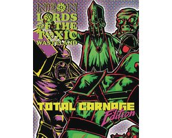 Neon Lords of the Toxic Wasteland Total Carnage Edition (Core Rulez)