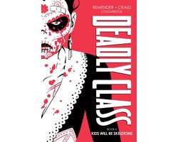Deadly Class Deluxe Edition, Book 4: Kids Will Be Skeletons