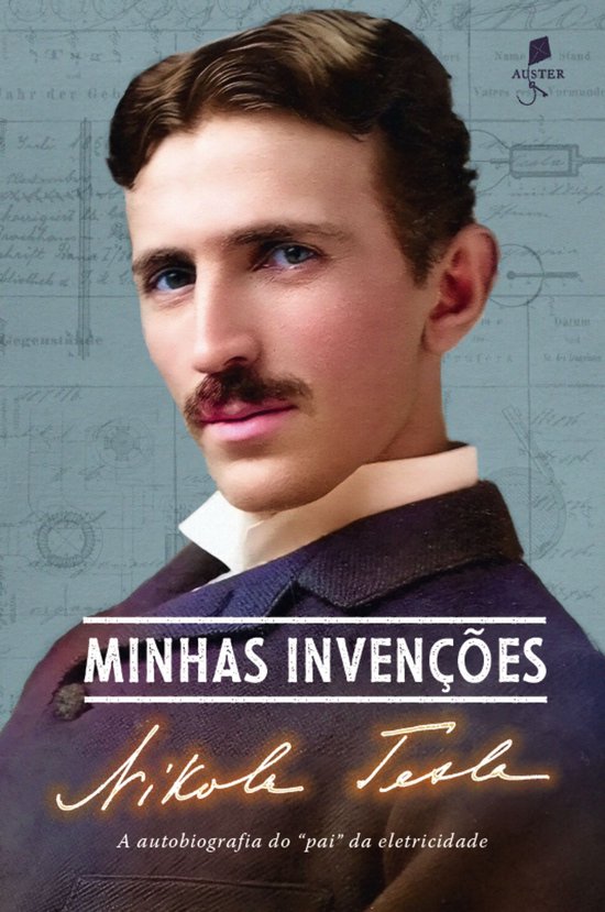 Minhas invenções - A autobiografia do "pai" da eletricidad ... - cover