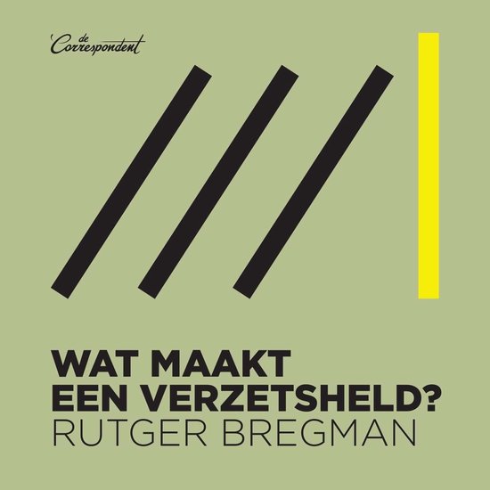 Logo De Correspondent avec le texte 'Wat maakt een verzetsheld? Rutger Bregman'.