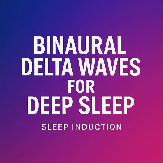 Binaural Delta Waves for Deep Sleep | Sleep Induction - cover