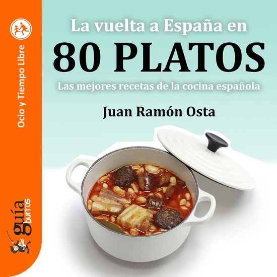 GuíaBurros: La vuelta a España en 80 platos - cover