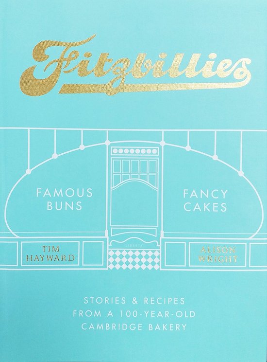 Boekomslag met de gouden tekst 'Fitzbillies', beroemde broodjes, gebak en recepten van een 100-jaar oude bakkerij.