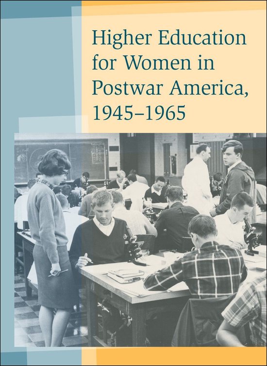 Higher Education for Women in Postwar America, 1945–1965 - cover