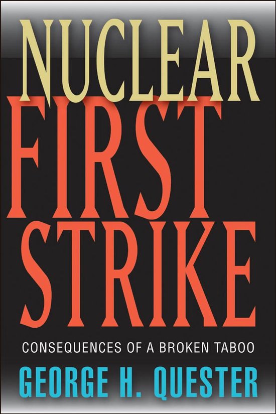 Nuclear First Strike (ebook), George H. Quester | 9780801889196 ...