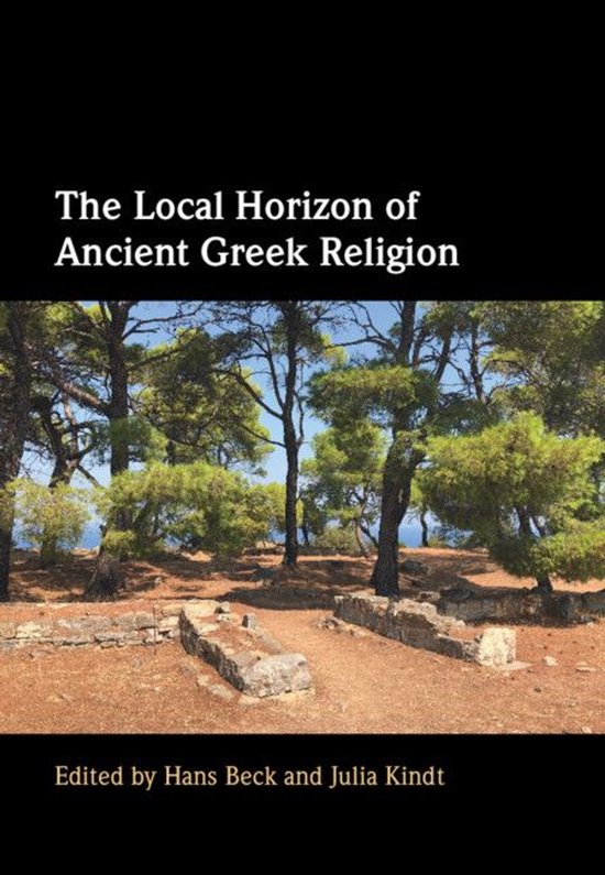 The Local Horizon of Ancient Greek Religion - cover