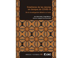Análisis y Estudios / Ediciones universitarias 4 - Enseñanza de las ciencias en tiempos de COVID-19. De la investigación didáctica al aula