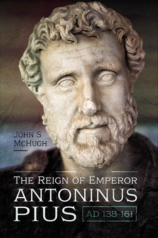 The Reign of Emperor Antoninus Pius, AD 138–161 - cover