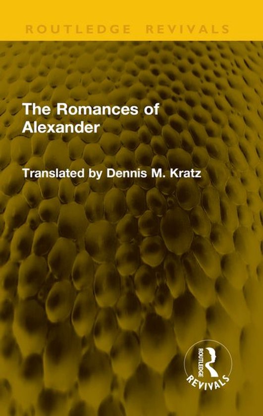 Routledge Revivals - The Romances of Alexander - cover