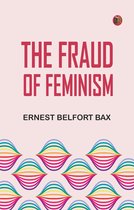 The Fraud of Feminism