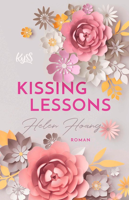 Boekcover met de titel 'Kissing Lessons' door Helen Hoang, versierd met papieren bloemen in roze, wit en grijs.