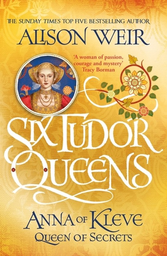 Six Tudor Queens Anna of Kleve, Queen of Secrets Six Tudor Queens 4