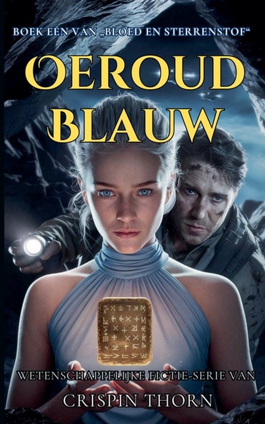 Bloed En Sterrenstof- Oeroud Blauw