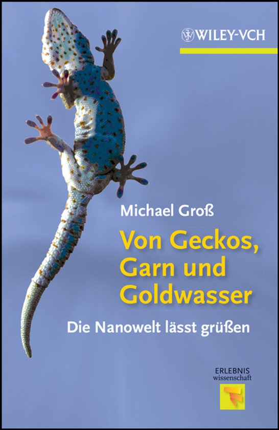 Erlebnis Wissenschaft - Von Geckos, Garn und Goldwasser - cover