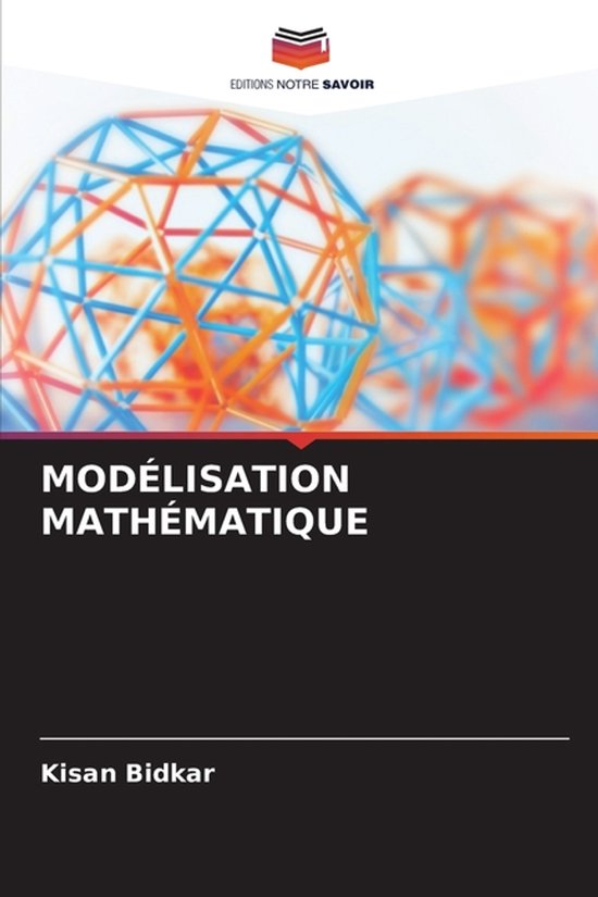 Modelisation Mathematique Modélisation Mathématique | 9786209347016 | Kisan Bidkar | Boeken | bol