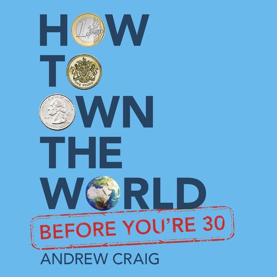 How to Own the World Before You're 30 - cover