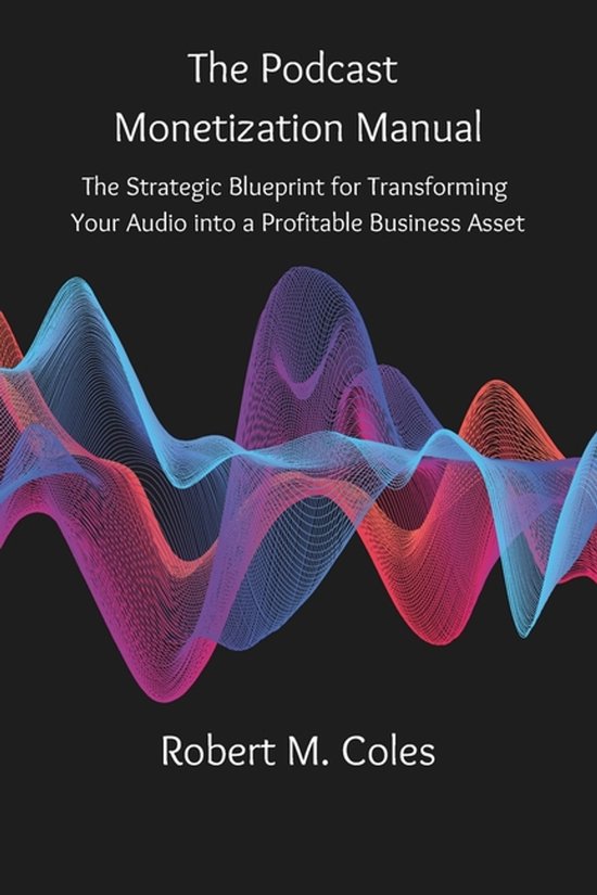 The Podcast Monetization Manual - cover