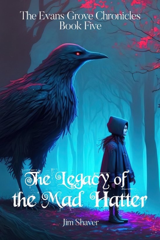 The Evans Grove Chronicles-The Legacy of the Mad Hatter - cover