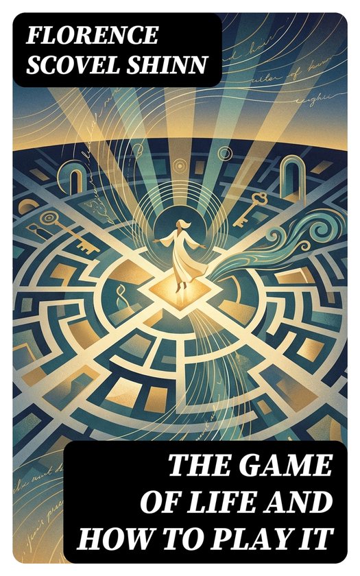 The Game of Life and How to Play It - cover