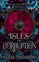 Mages of Oblivion 3 - Isles of Corruption