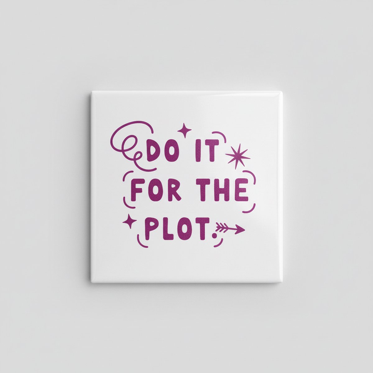 Motiverende Tekst Keramische Tegel “Do It for the Plot” – Trendy Typografie Wanddecoratie 