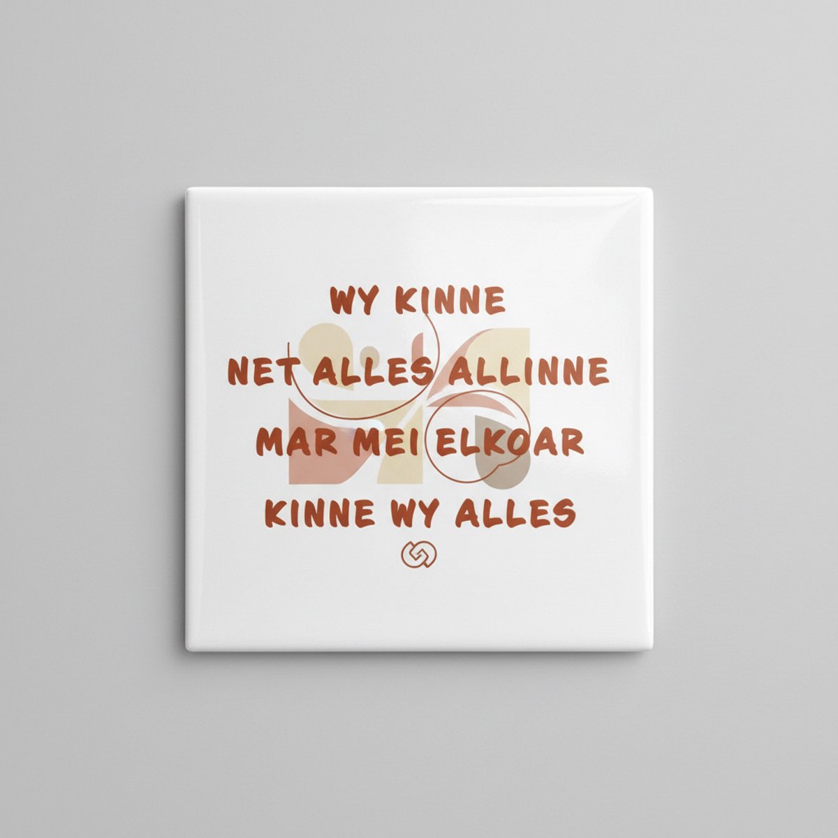 Inspirerende West-Vlaamse Quote Keramische Tegel “We Kunnen Niet Alles Alleen, Samen Kunne