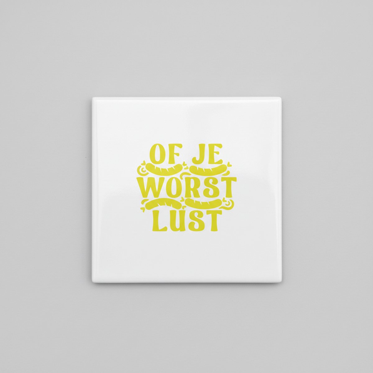 Nevolis “Of Je Worst Lust” Grappige Nederlandse Worst-Quote Tegel – Humoristische Keukendecoratie – Keramische Tegel 15×15 cm Multi Color