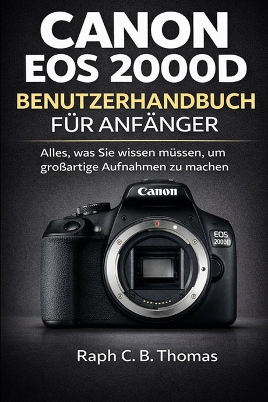 Canon EOS 2000d Benutzerhandbuch Für Anfänger - cover