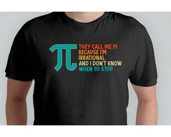 They Call Me Pi Because - T Shirt - science - Gift - Cadeau - sciencefacts - wetenschap - wetenschapsfeitjes - math - mathlife - wiskunde - wiskundeliefde