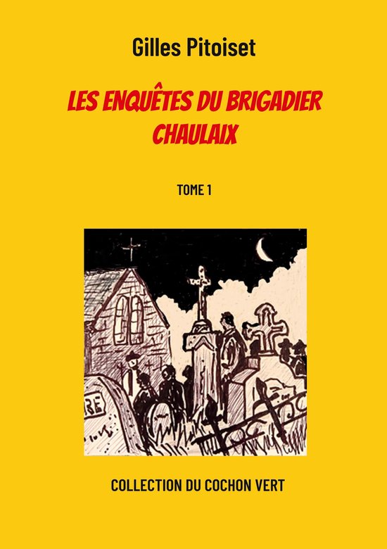 Collection du cochon vert 1 - Les enquêtes du brigadier Cha ... - cover