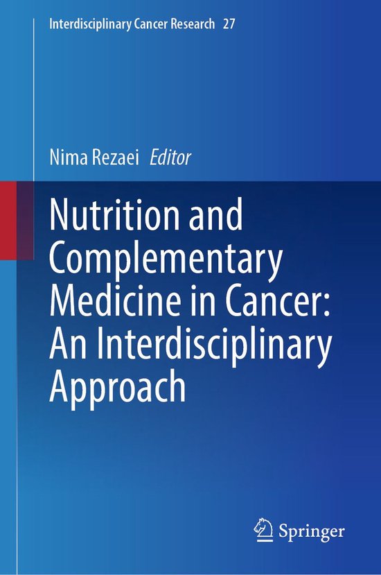 Boekomslag: "Nutrition and Complementary Medicine in Cancer: An Interdisciplinary Approach", redacteur Nima Rezaei.