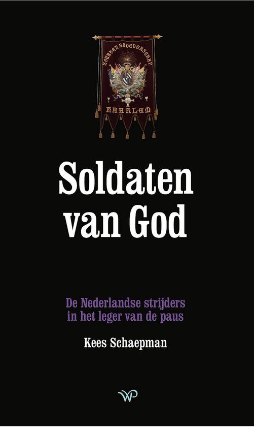 Boek "Soldaten van God" met de tekst "De Nederlandse strijders in het leger van de paus" en de naam "Kees Schaepman".