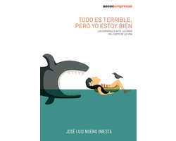 TODO ES TERRIBLE, PERO YO ESTOY BIEN