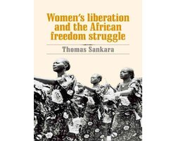 Women's Liberation and the African Freedom Struggle