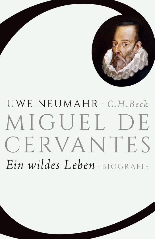 Boekomslag met een portret van Miguel de Cervantes in een cirkel, met de titel "MIGUEL DE CERVANTES Ein wildes Leben BIOGRAFIE".